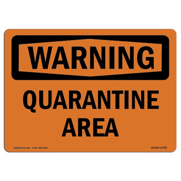 OSHA WARNING Sign, Quarantine Area, 24in X 18in Rigid Plastic, 18" W, 24" L, Landscape